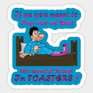 Popping out of bed Sticker